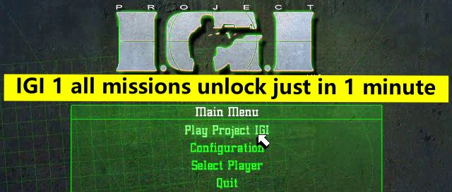 Project IGI 1 All Missions Unlock just in 1 minute